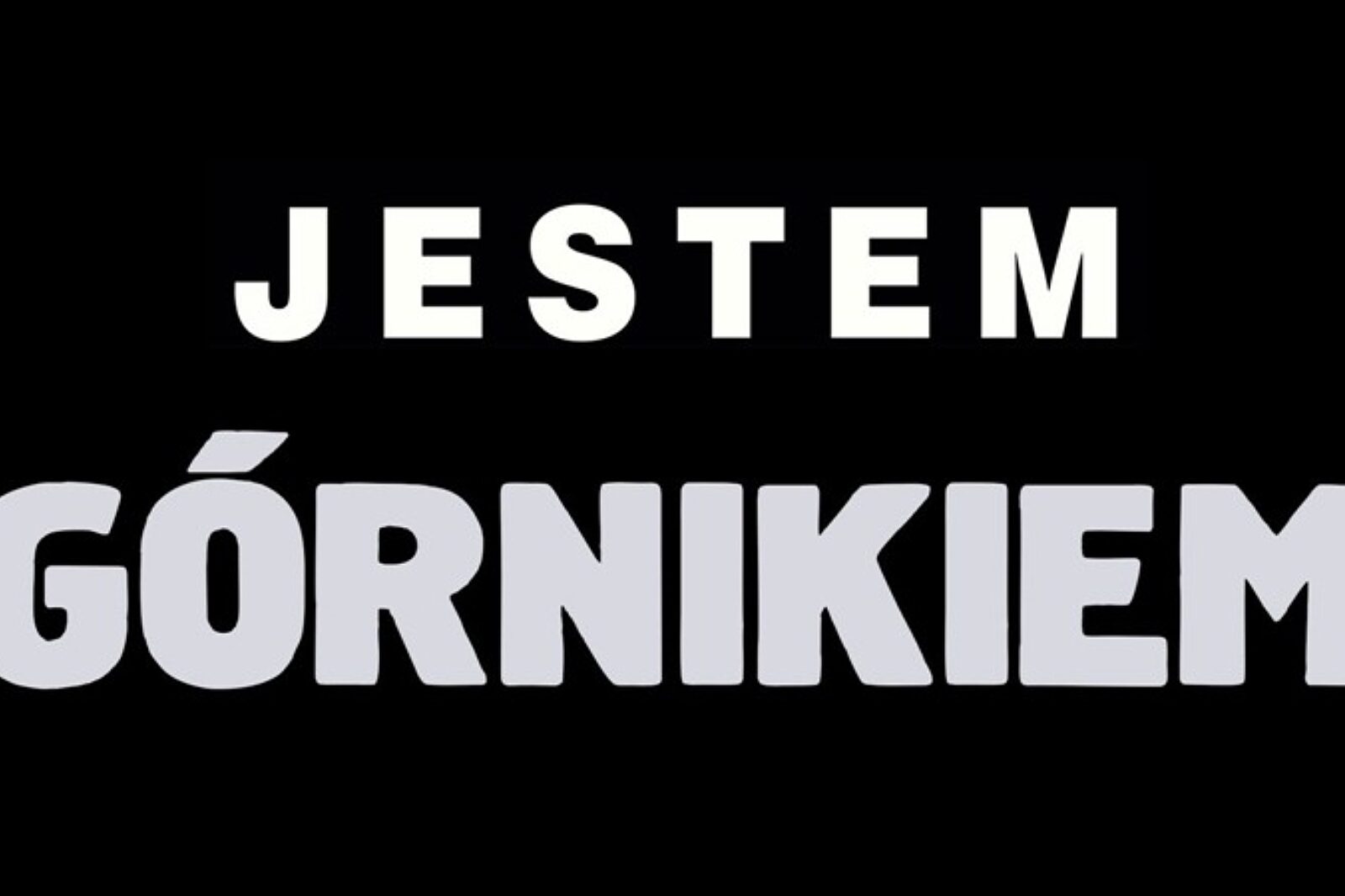 Jestem gornikiem sld