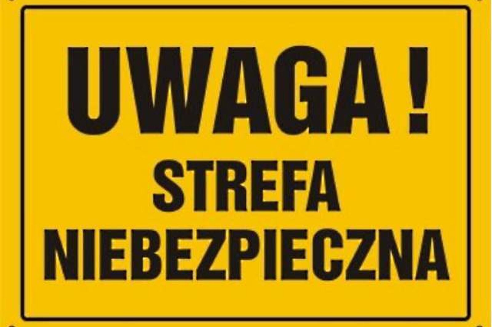 Uwaga strefa niebezpieczna